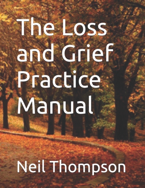 The Loss and Grief Practice Manual, Paperback / softback Book