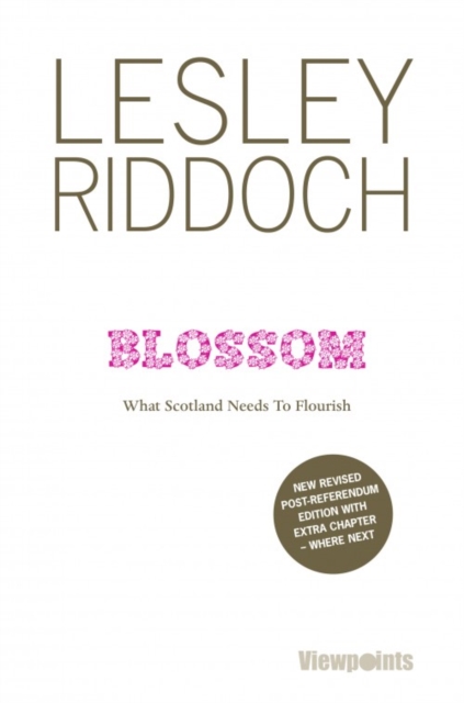 Blossom : What Scotland Needs to Flourish, Paperback Book