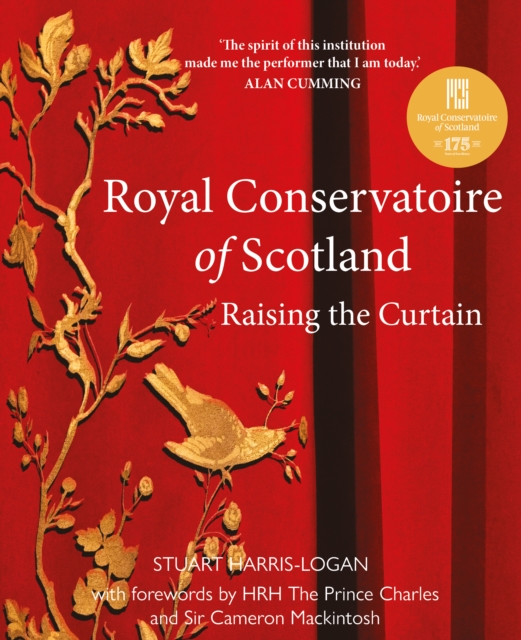 Royal Conservatoire of Scotland : Raising the Curtain, Paperback / softback Book