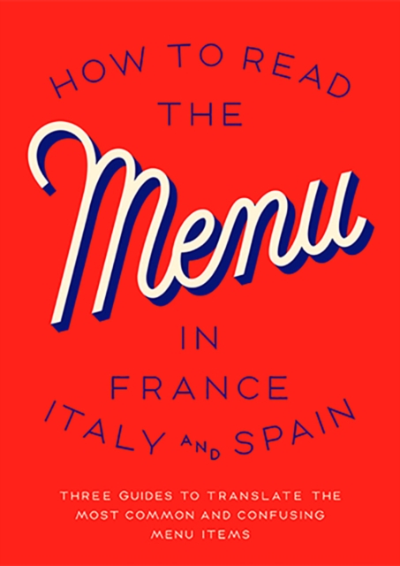 How To Read The Menu In France, Italy And Spain, Paperback / softback Book