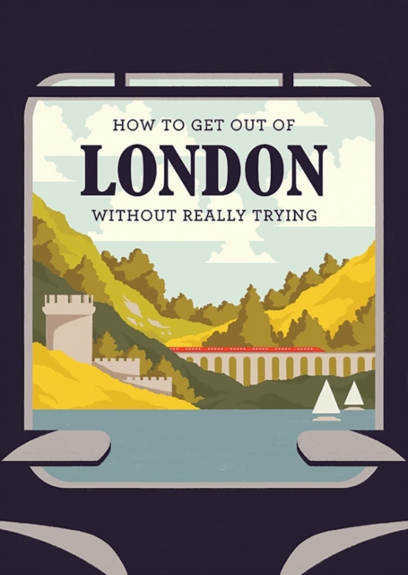 How to Get Out of London Without Really Trying, Paperback / softback Book