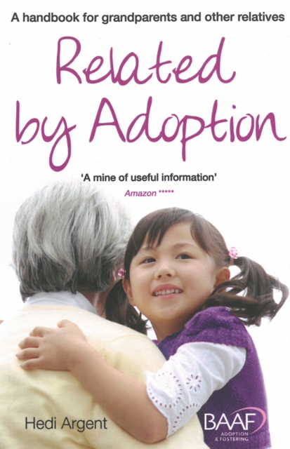Related by Adoption : A Handbook for Grandparents and Other Relatives, Paperback / softback Book