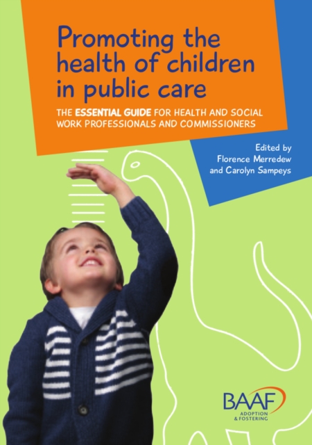 Promoting the Health of Children in Public Care, Paperback / softback Book