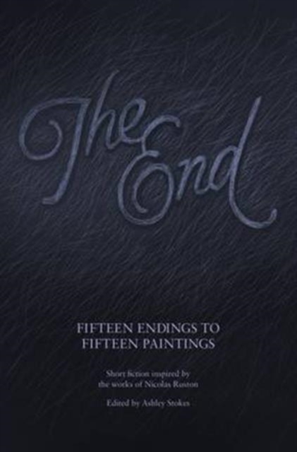 The End : Fifteen Endings to Fifteen Paintings, Paperback / softback Book