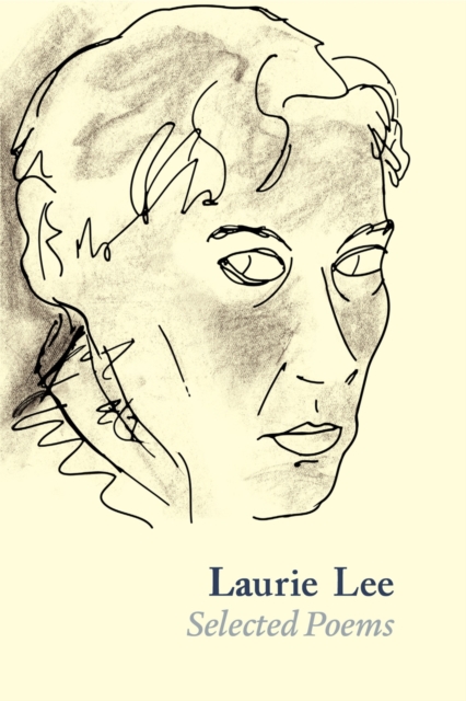 Laurie Lee Selected Poems, Paperback / softback Book