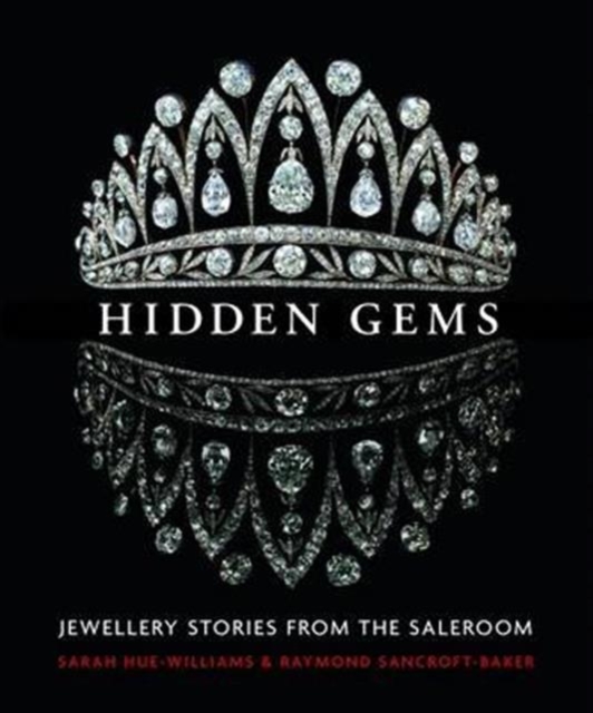 Hidden Gems : Stories from the Saleroom, Hardback Book
