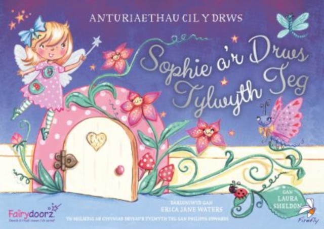 Anturiaethau Cil y Drws: Sophie a'r Drws Tylwyth Teg, Paperback Book