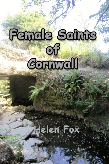 Female Saints of Cornwall, Paperback / softback Book