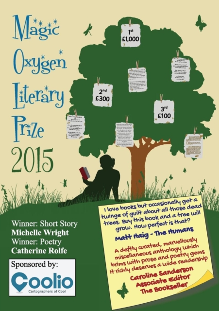 Magic Oxygen Literary Prize Anthology: The Writing Competition That Created a Word Forest, Paperback / softback Book