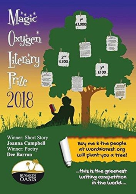 Magic Oxygen Literary Prize Anthology : The Writing Competition That Created a Charity: 2018, Paperback / softback Book