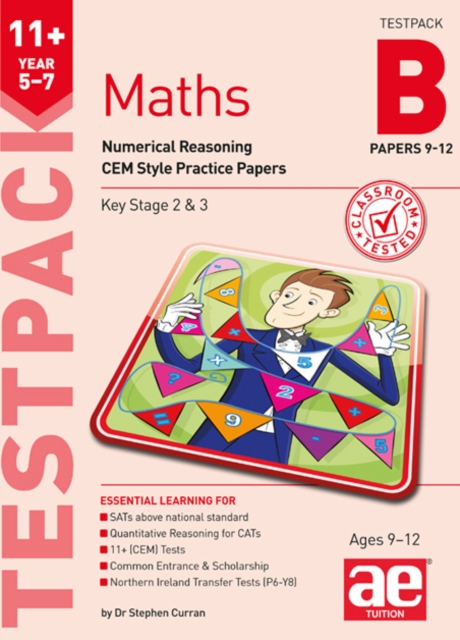 11+ Maths Year 5-7 Testpack B Papers 9-12 : Numerical Reasoning CEM Style Practice Papers, Paperback / softback Book