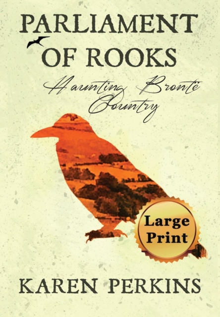 Parliament of Rooks : Haunting Bronte Country, Hardback Book