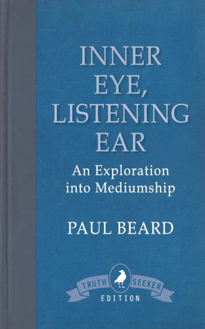 Inner Eye, Listening Ear : An Exploration into Mediumship, Paperback / softback Book