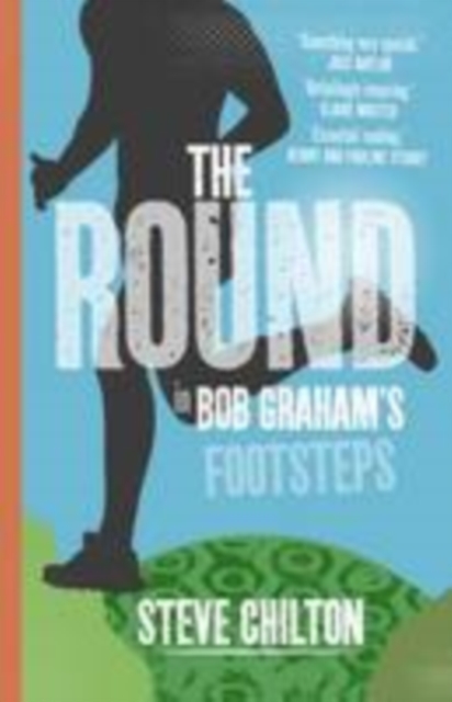 The Round : In Bob Graham's Footsteps, Hardback Book