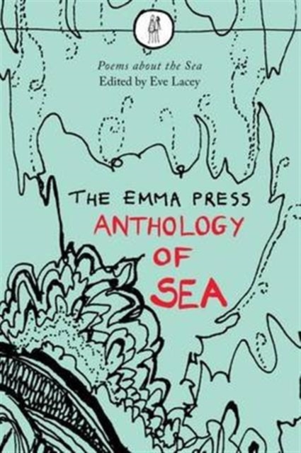 The Emma Press Anthology of the Sea : Poems for a Voyage Out, Paperback / softback Book