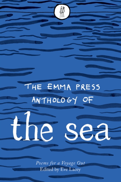 The Emma Press Anthology of the Sea : Poems for a Voyage Out, EPUB eBook