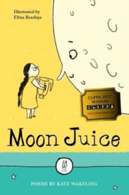 Moon Juice : Poems for Children, Paperback / softback Book