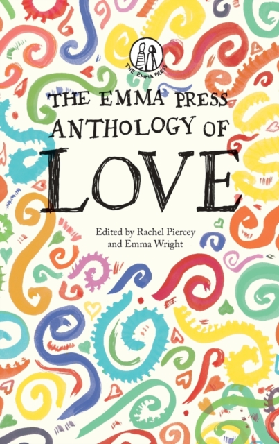 The Emma Press Anthology of Love, Paperback / softback Book