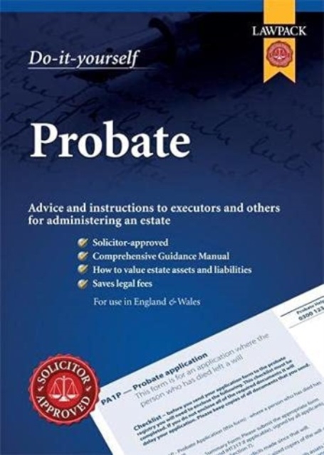 Lawpack Probate DIY Kit : Advice and Instructions to Executors and Others for Administering an Estate, Paperback / softback Book