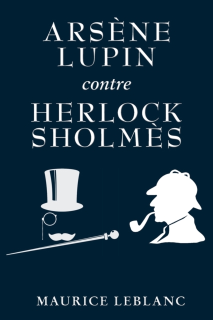 Ars?ne Lupin contre Herlock Sholm?s, Paperback / softback Book