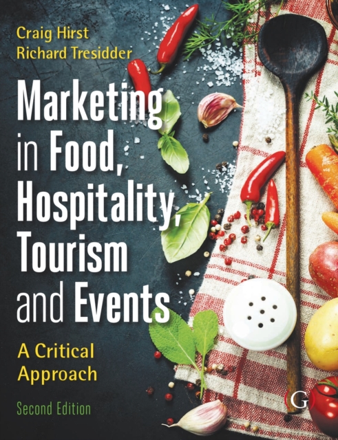 Marketing Tourism, Events and Food 2nd edition : A customer based approach, Paperback / softback Book