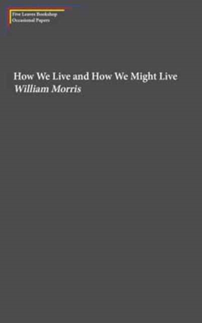 How We Live and How We Might Live, Pamphlet Book