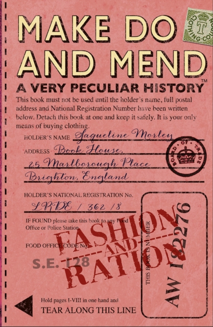 Make Do and Mend : A Very Peculiar History, Hardback Book