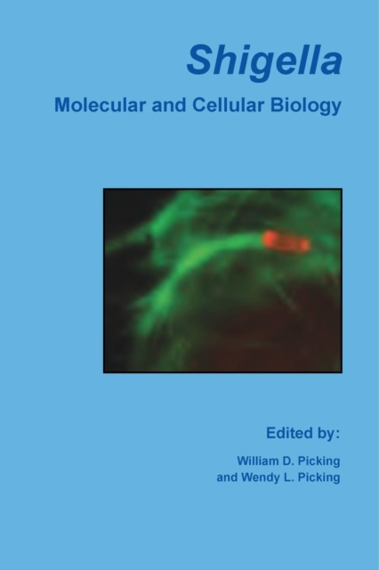 Shigella : Molecular and Cellular Biology, Paperback / softback Book
