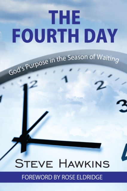 The Fourth Day : God's Purpose in the Season of Waiting, Paperback / softback Book