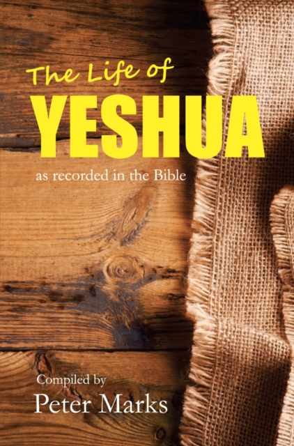 The Life of Yeshua : As Recorded in the Bible, Paperback / softback Book
