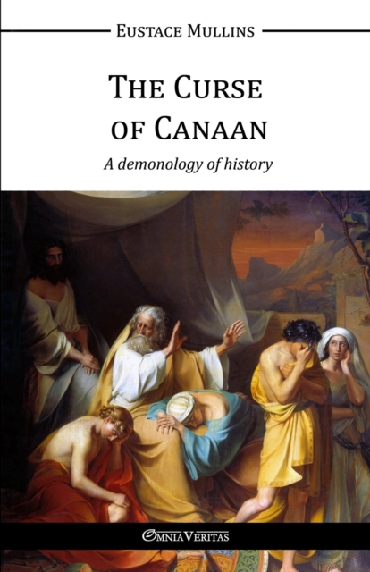 The Curse of Canaan : A Demonology of History, Paperback / softback Book