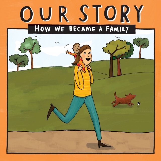Our Story : How we became a family - SMSDNC1, Paperback / softback Book