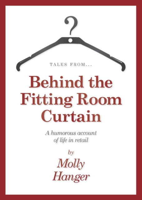 Tales from Behind the Fitting Room Curtain, Paperback / softback Book