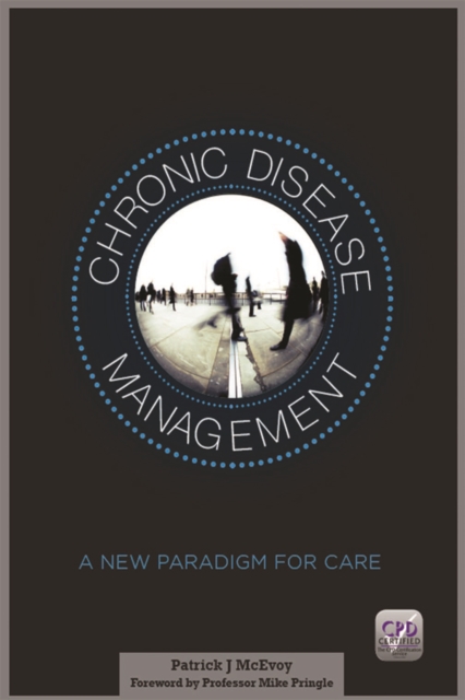 Chronic Disease Management : A New Paradigm for Care, PDF eBook
