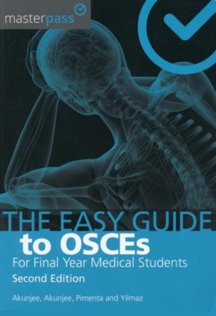 The Easy Guide to OSCEs for Final Year Medical Students, Second Edition, Paperback / softback Book