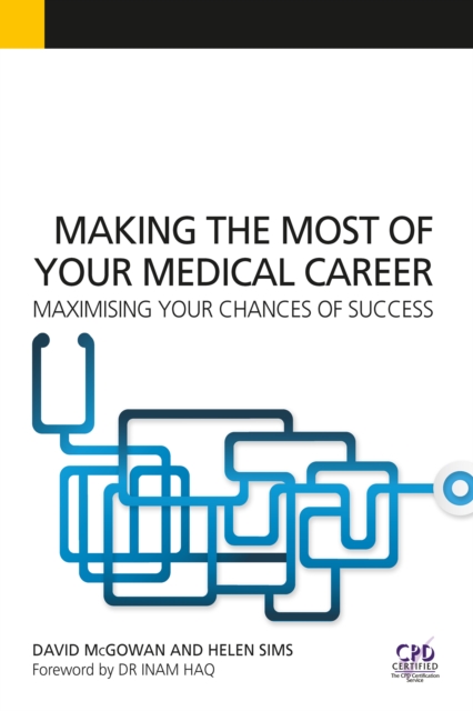 Making the Most of Your Medical Career : Maximising Your Chances of Success, PDF eBook