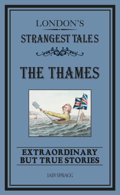 London's Strangest: The Thames, EPUB eBook