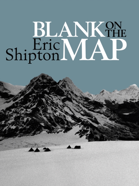 Blank on the Map : Pioneering exploration in the Shaksgam valley and Karakoram mountains, EPUB eBook