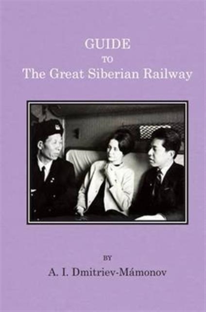 Guide to the Great Siberian Railway, Paperback Book