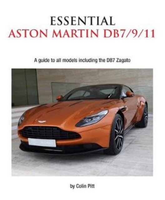 Essential Aston Martin DB7/9/11 : A Guide to All Models Including the DB7 Zagato, Paperback / softback Book