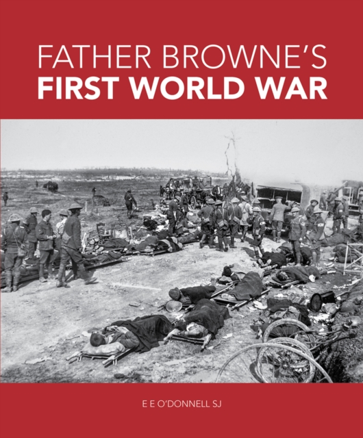Father Browne's First World War, Paperback / softback Book