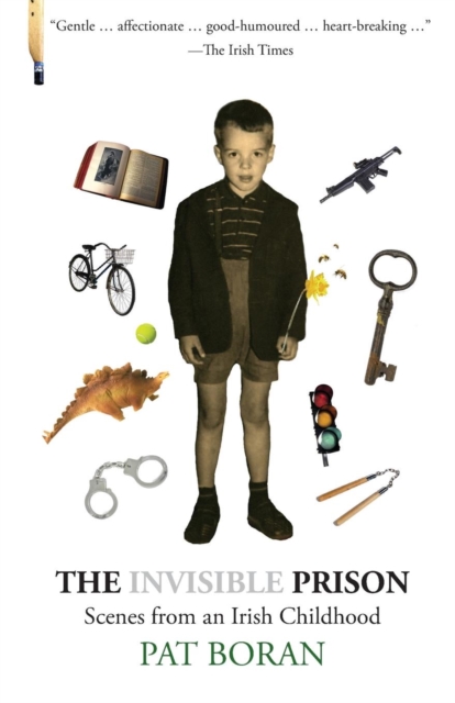 The Invisible Prison : Scenes from an Irish Childhood, Paperback / softback Book