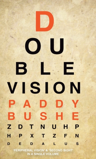 Double Vision : 'Peripheral Vision' & 'Second Sight' in one volume, Hardback Book