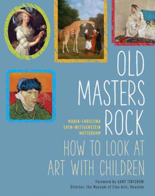Old Masters Rock : How to Look at Art with Children, Hardback Book
