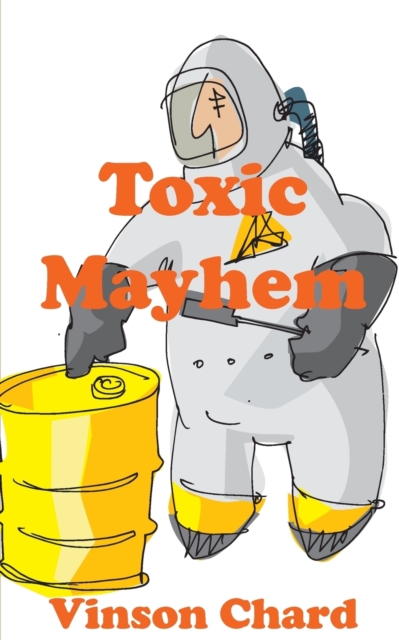 Toxic Mayhem, Paperback / softback Book