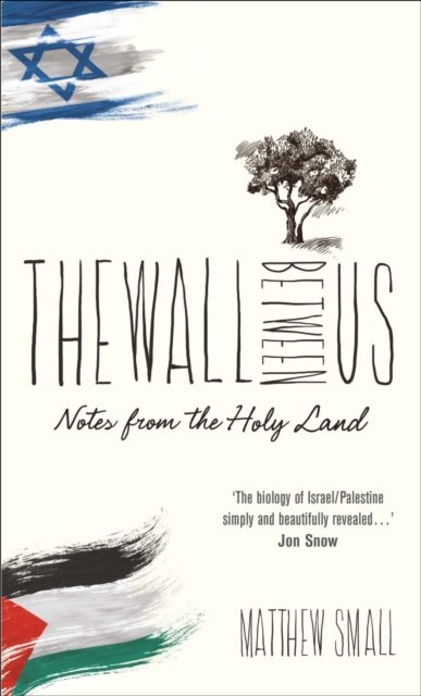 The Wall Between Us : Notes from the Holy Land, EPUB eBook