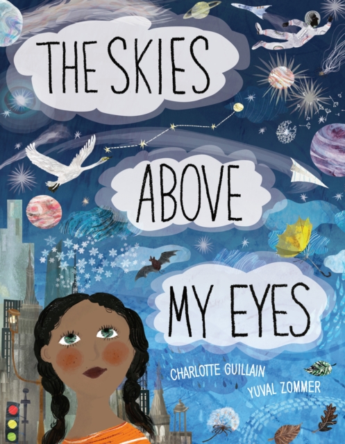 The Skies Above My Eyes, Hardback Book