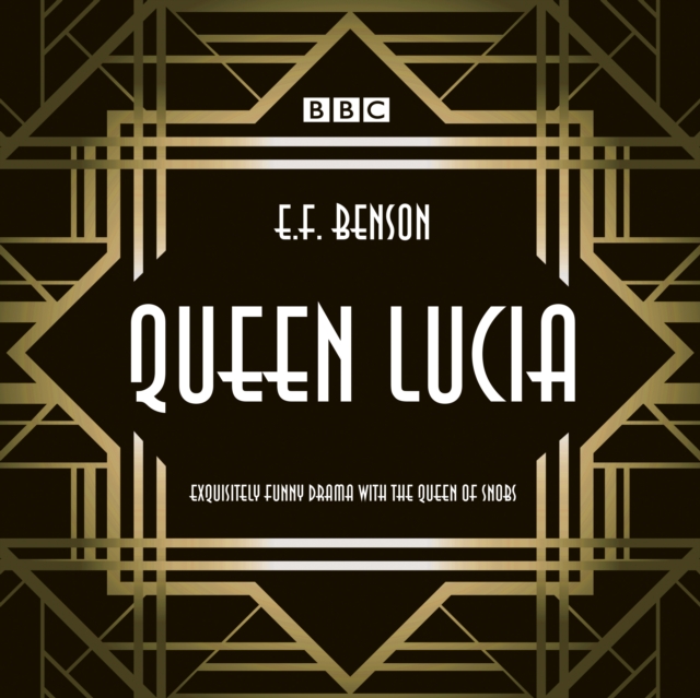Queen Lucia : The BBC Radio 4 dramatisation, CD-Audio Book