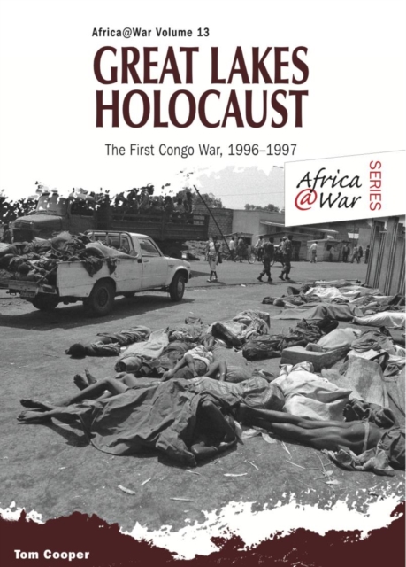 Great Lakes Holocaust : First Congo War, 1996-1997, EPUB eBook