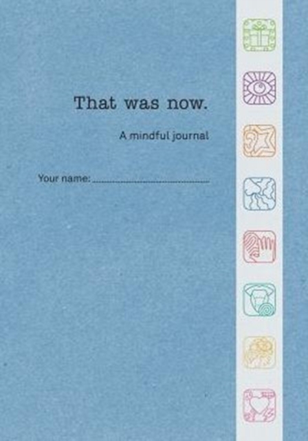 That Was Now : A Mindful Journal, Paperback / softback Book